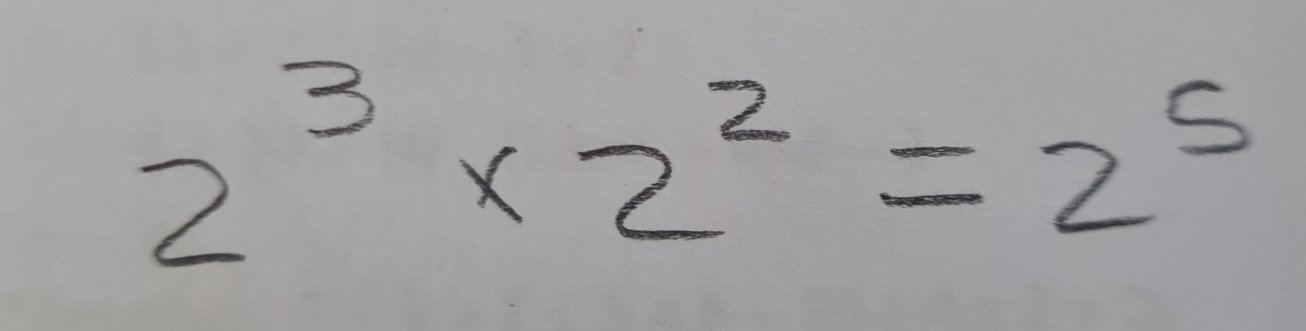 2^3* 2^2=2^5