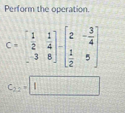 Perform the operation.
C_2,2=□