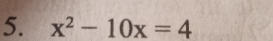 x^2-10x=4