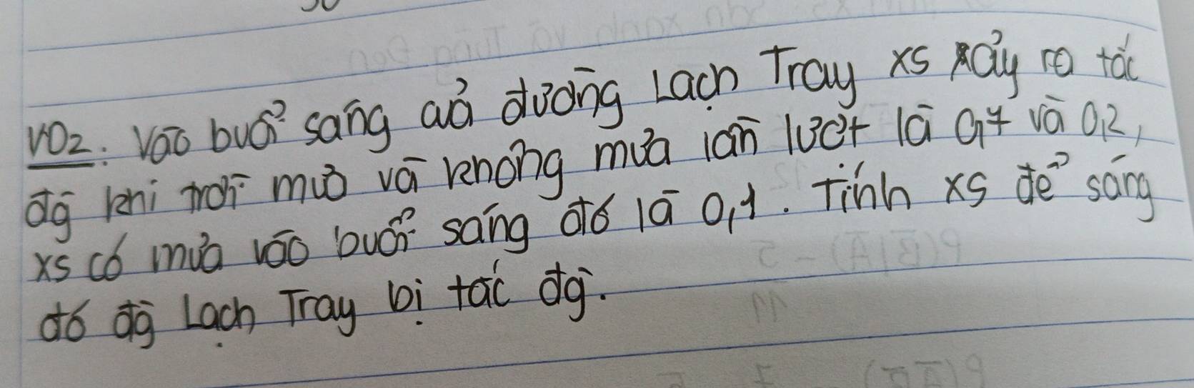 VOz :vao buì sāng aà dòoing Lach Tray xs páy 10 tà 
dg 1ni moi mò vái vnong muá ián 10 + lá Qǐ và QR 
xs có muò vóo buóí sang dó 1ā 011. Tinh xs dē`sāng 
dó dg Lach Tray bì tao dg.