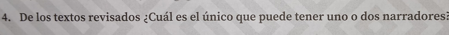 De los textos revisados ¿Cuál es el único que puede tener uno o dos narradores?