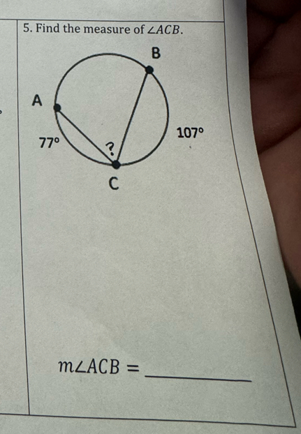 Find the measure of ∠ ACB.
_
m∠ ACB=