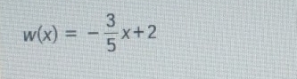 w(x)=- 3/5 x+2