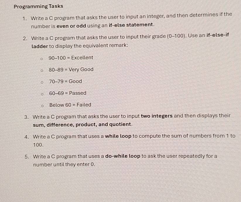Solved: Programming Tasks 1. Write a C program that asks the user to ...