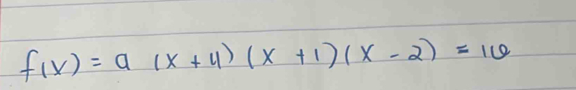 f(x)=a(x+4)(x+1)(x-2)=16