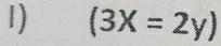 (3X=2y)