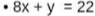 8x+y=22