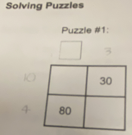 Solving Puzzles 
Puzzle #1: 
4