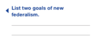 List two goals of new 
federalism. 
_ 
_