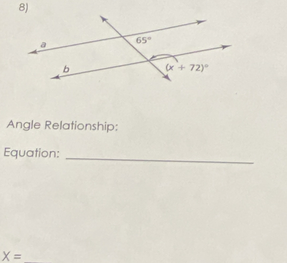 Angle Relationship:
Equation:
_
_ X=