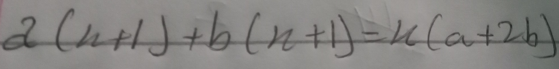 2(n+1)+b(n+1)=n(a+2b)