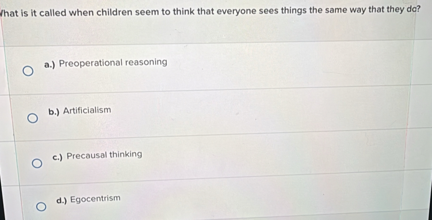 Solved: What is it called when children seem to think that everyone ...