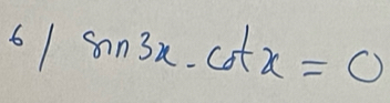 61 sin 3x· cot x=0