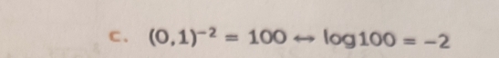 C、 (0,1)^-2=100 rightarrow log 100=-2