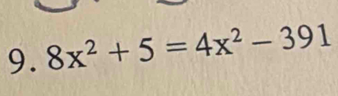 8x^2+5=4x^2-391