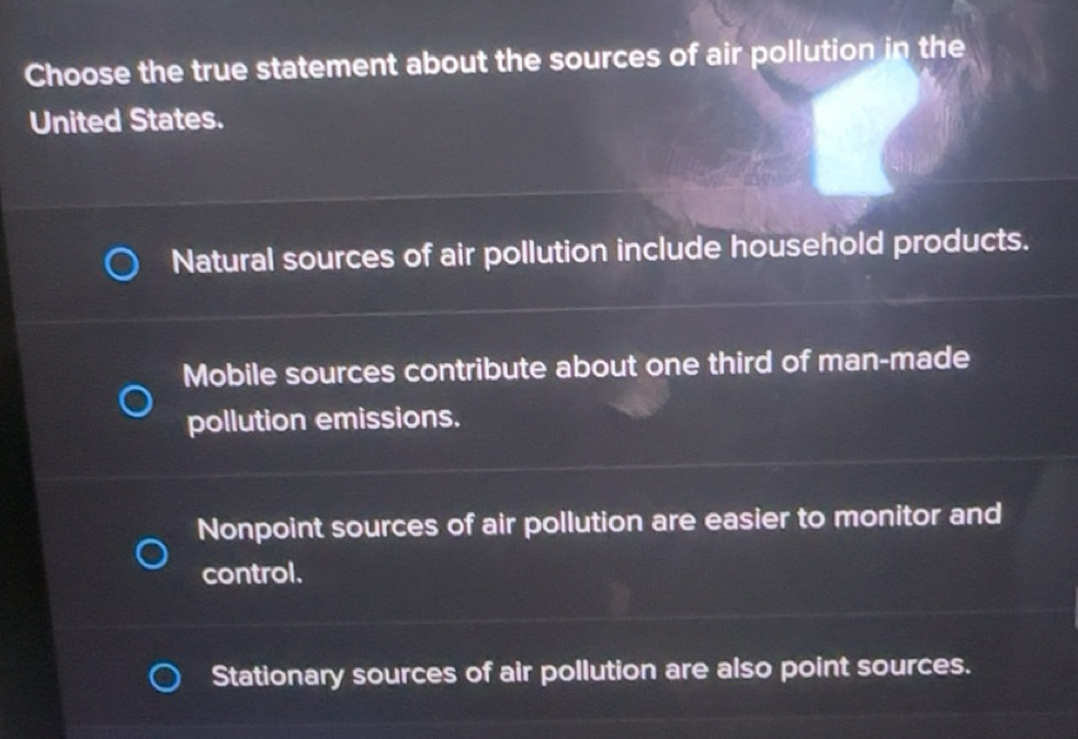 Solved: Choose the true statement about the sources of air pollution in ...