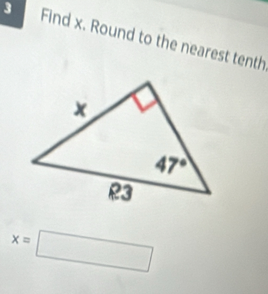 Find x. Round to the nearest tenth
x=□