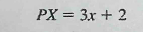 PX=3x+2