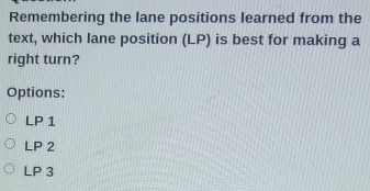 Solved: Remembering the lane positions learned from the text, which ...