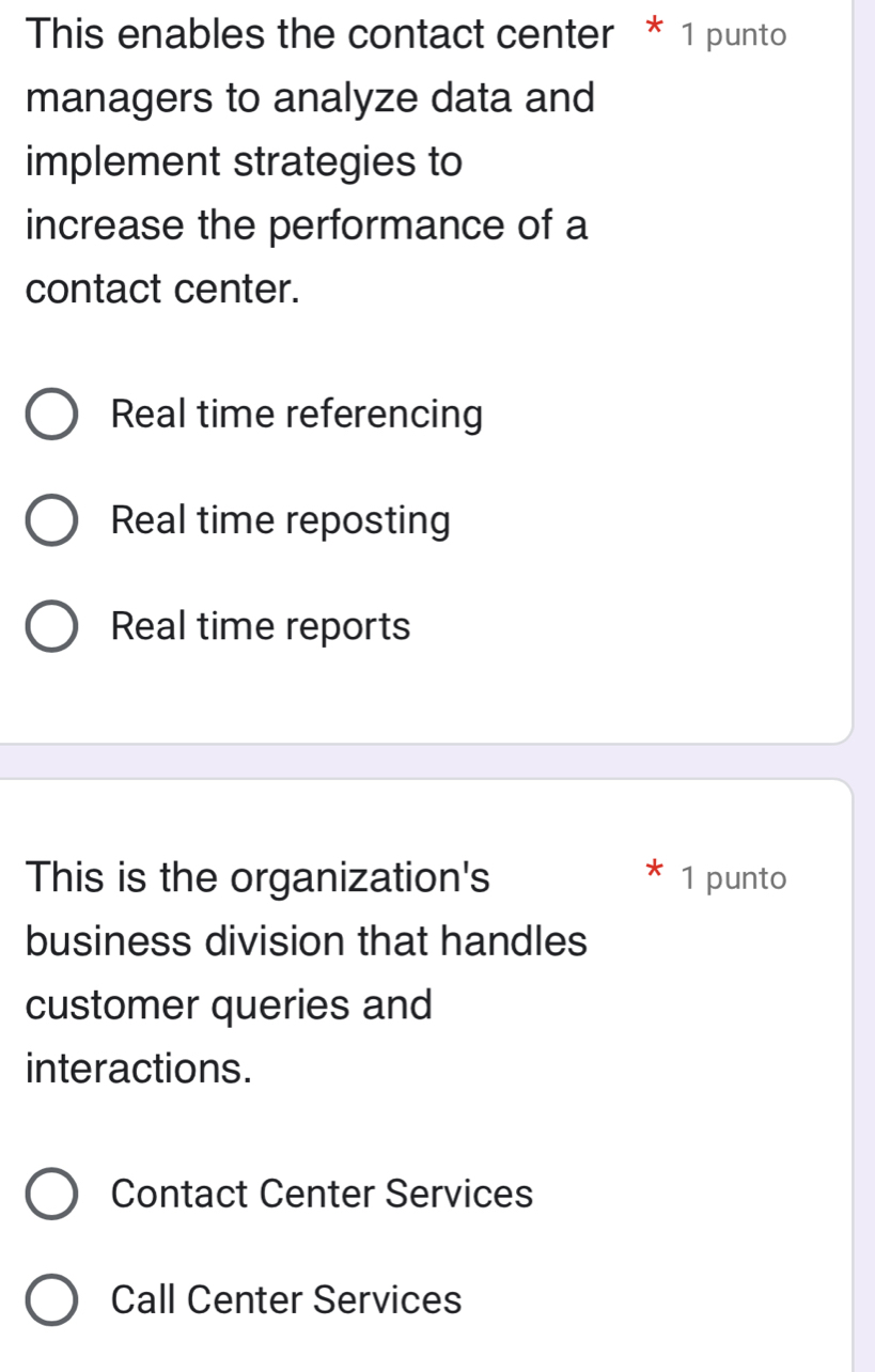 This enables the contact center * 1 punto
managers to analyze data and
implement strategies to
increase the performance of a
contact center.
Real time referencing
Real time reposting
Real time reports
This is the organization's 1 punto
business division that handles
customer queries and
interactions.
Contact Center Services
Call Center Services