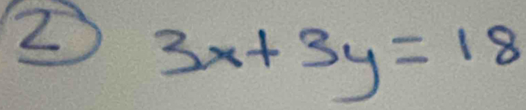 2
3x+3y=18