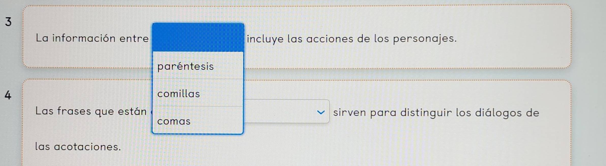 La información entre incluye las acciones de los personajes. 
paréntesis 
4 
comillas 
Las frases que están sirven para distinguir los diálogos de 
comas 
las acotaciones.