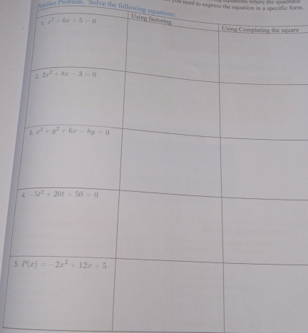 you need to express the equation in a specific form.
vactice Problem. Solve the following equations Usi
are
5