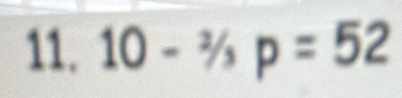 10-^2/_3p=52