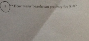 How many bagels can you buy for $18?