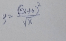 y=frac (5x+3)^2sqrt(x)