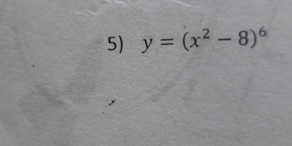 y=(x^2-8)^6