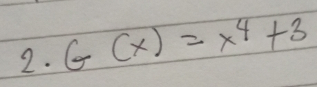 G(x)=x^4+3