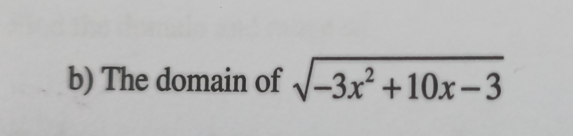 The domain of sqrt(-3x^2+10x-3)