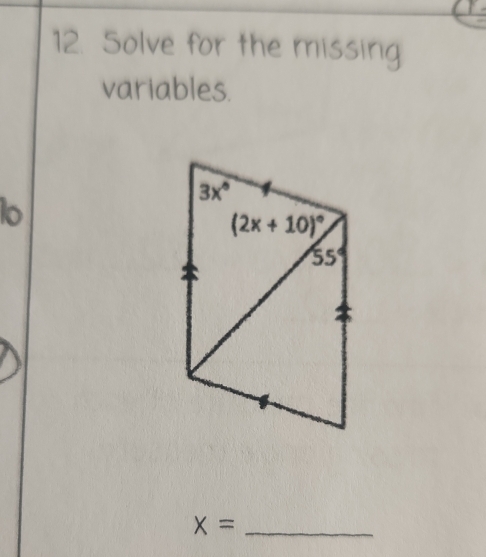 Solve for the missing
variables.
lo
_ x=