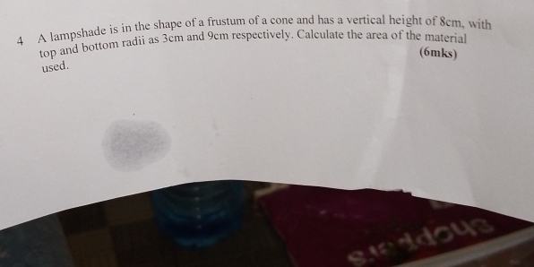 Solved: A lampshade is in the shape of a frustum of a cone and has a ...