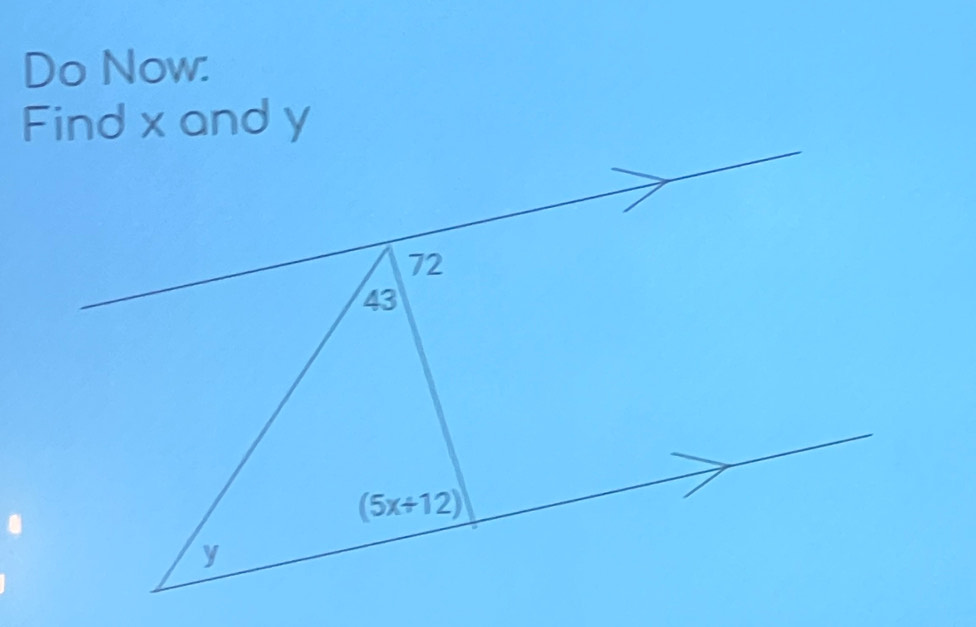 Do Now:
Find x and y