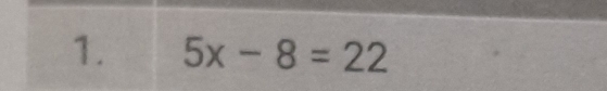 5x-8=22