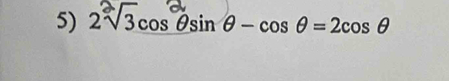 2√3 cos θsin θ - cos θ = 2cos θ