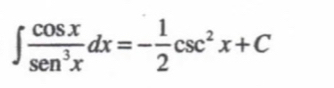 ∈t  cos x/sen^3x dx=- 1/2 csc^2x+C