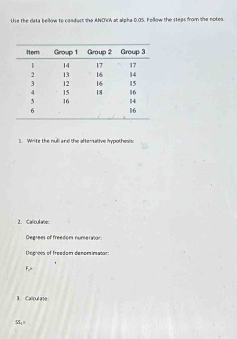 Solved: Use the data bellow to conduct the ANOVA at alpha 0.05. Follow ...