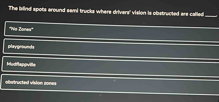 Solved: The blind spots around semi trucks where drivers' vision is ...