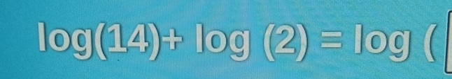 log (14)+log (2)=log