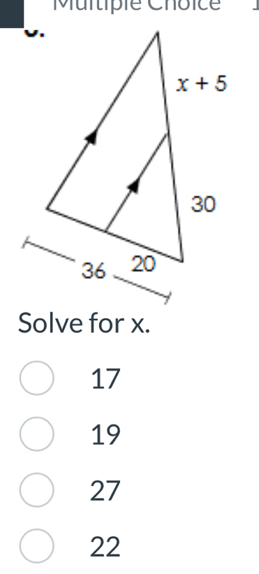 Multipie Chôice a
Solve for x.
17
19
27
22