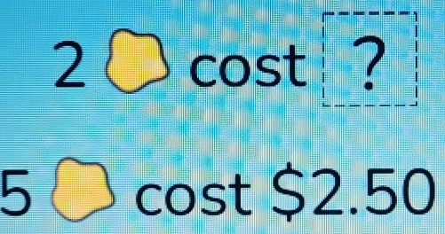 2bigcirc cos t a
7
5 cost $2.50