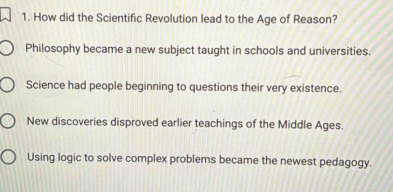 Solved: How did the Scientific Revolution lead to the Age of Reason ...
