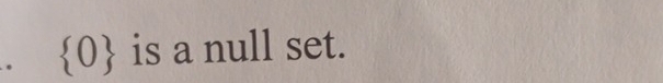  0 is a null set.