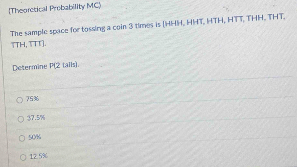 Solved: (Theoretical Probability MC) The sample space for tossing a ...