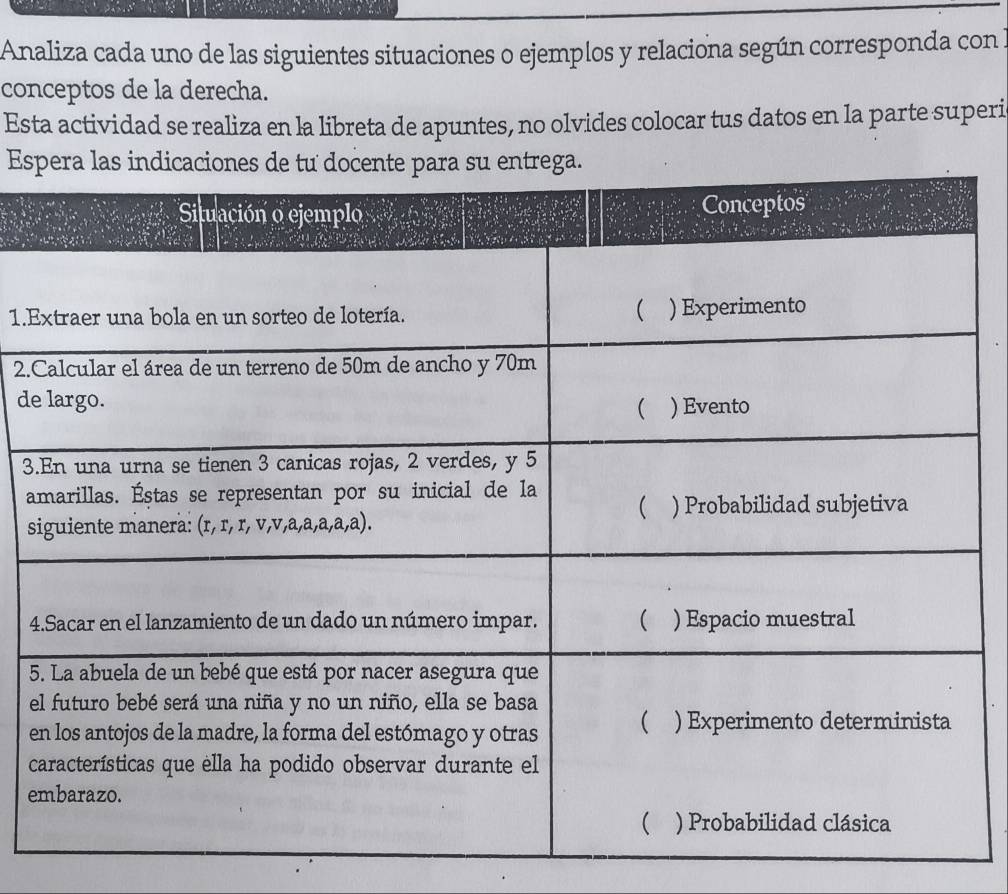 Analiza cada uno de las siguientes situaciones o ejemplos y relaciona según corresponda con y
conceptos de la derecha.
Esta actividad se realiza en la libreta de apuntes, no olvides colocar tus datos en la parte superi
Es
1.E
2.
de
3.
a
s
4
5
e
e
c
e