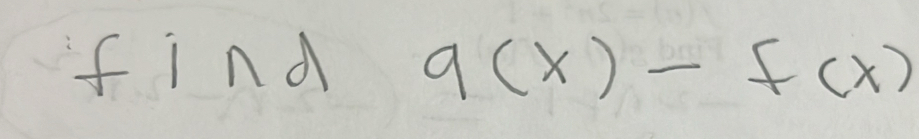 find 9(x)-f(x)