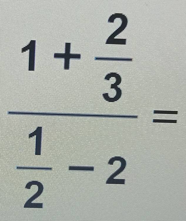 frac 1+ 2/3  3/2 -2=
=